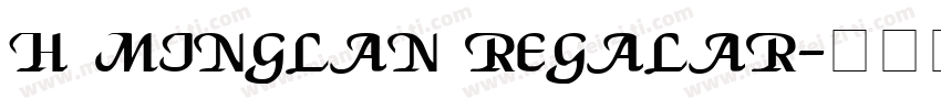H Minglan regalar字体转换
